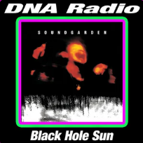 DNA Radio: Black Hole Sun