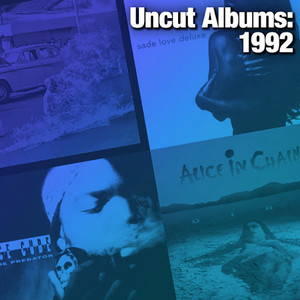 Uncut Albums: 1992