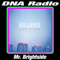 DNA Radio: Mr. Brightside