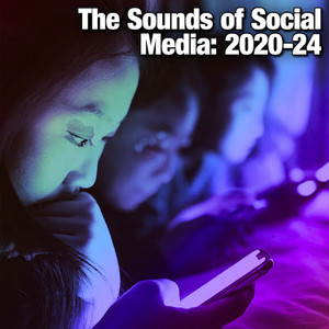 The Sounds of Social Media: 2020-24