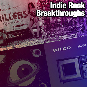 Indie Rock Breakthroughs