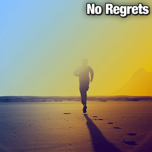 No Regrets