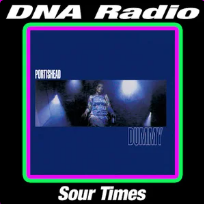 DNA Radio: Sour Times