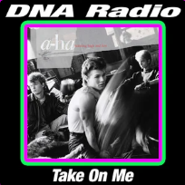 DNA Radio: Take On Me