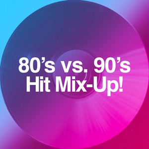 80's vs. 90's Hit Mix-Up!