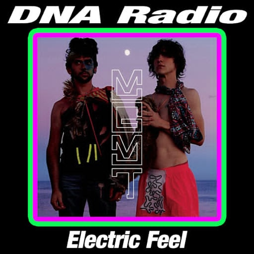 DNA Radio: Electric Feel