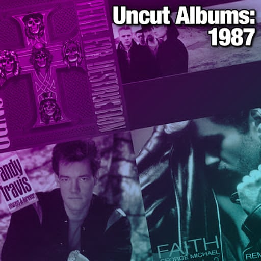 Uncut Albums: 1987