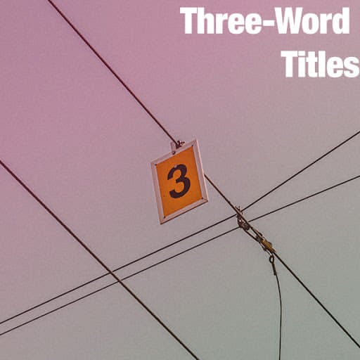 Three-Word Titles