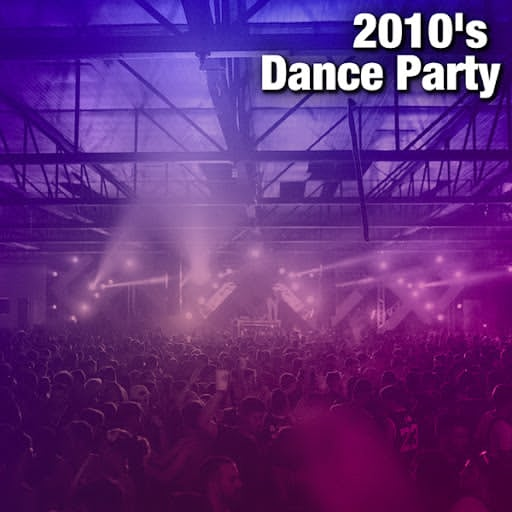 2010's Dance Party