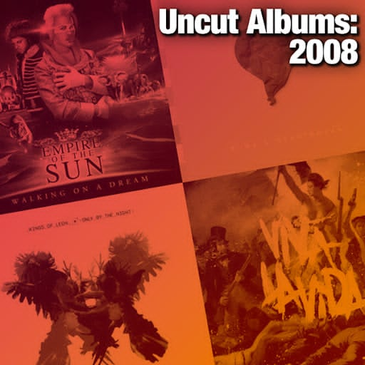 Uncut Albums: 2008