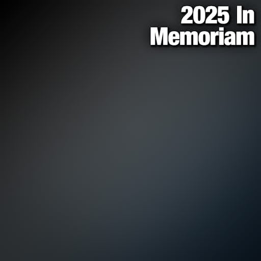 2025 In Memoriam