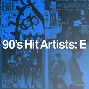 90's Hit Artists: E