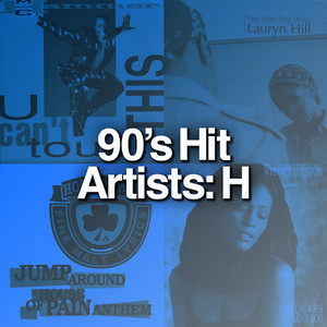 90's Hit Artists: H