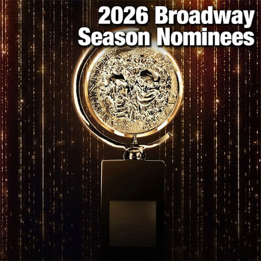 2026 Broadway Season Nominees