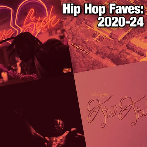 Hip Hop Faves: 2020-24