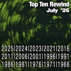 Top Ten Rewind: July '26