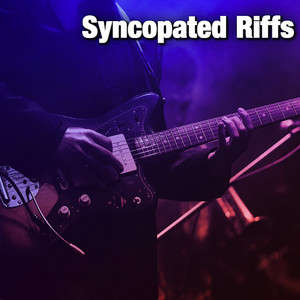 Syncopated Riffs