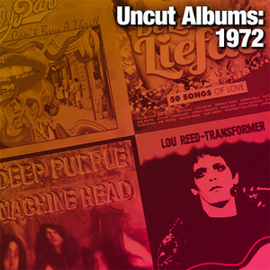 Uncut Albums: 1972
