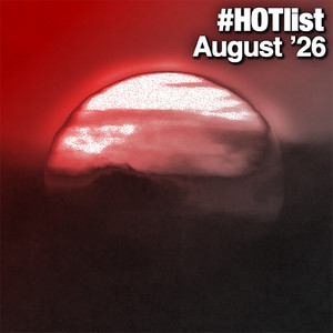 #HOTlist: August '26