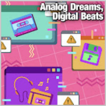 Analog Dreams, Digital Beats