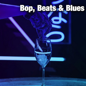 Bop, Beats & Blues