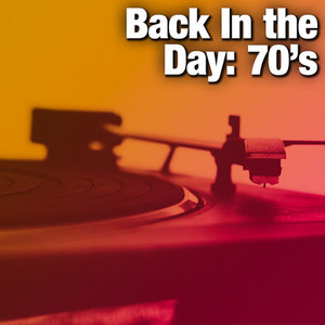 Back In the Day: 70's