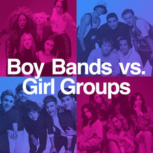Boy Bands vs. Girl Groups