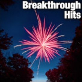 Breakthrough Hits