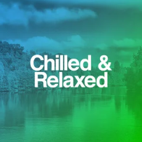 Chilled & Relaxed