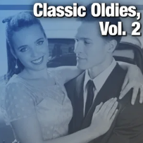 Classic Oldies, Vol. 2