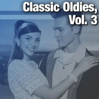 Classic Oldies, Vol. 3