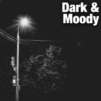 Dark & Moody
