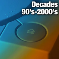 Decades 90's-2000's
