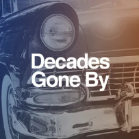 Decades Gone By