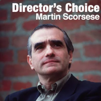 Director's Choice: Martin Scorsese